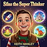 Silas The Super-Thinker (The Adventures Of Silas)