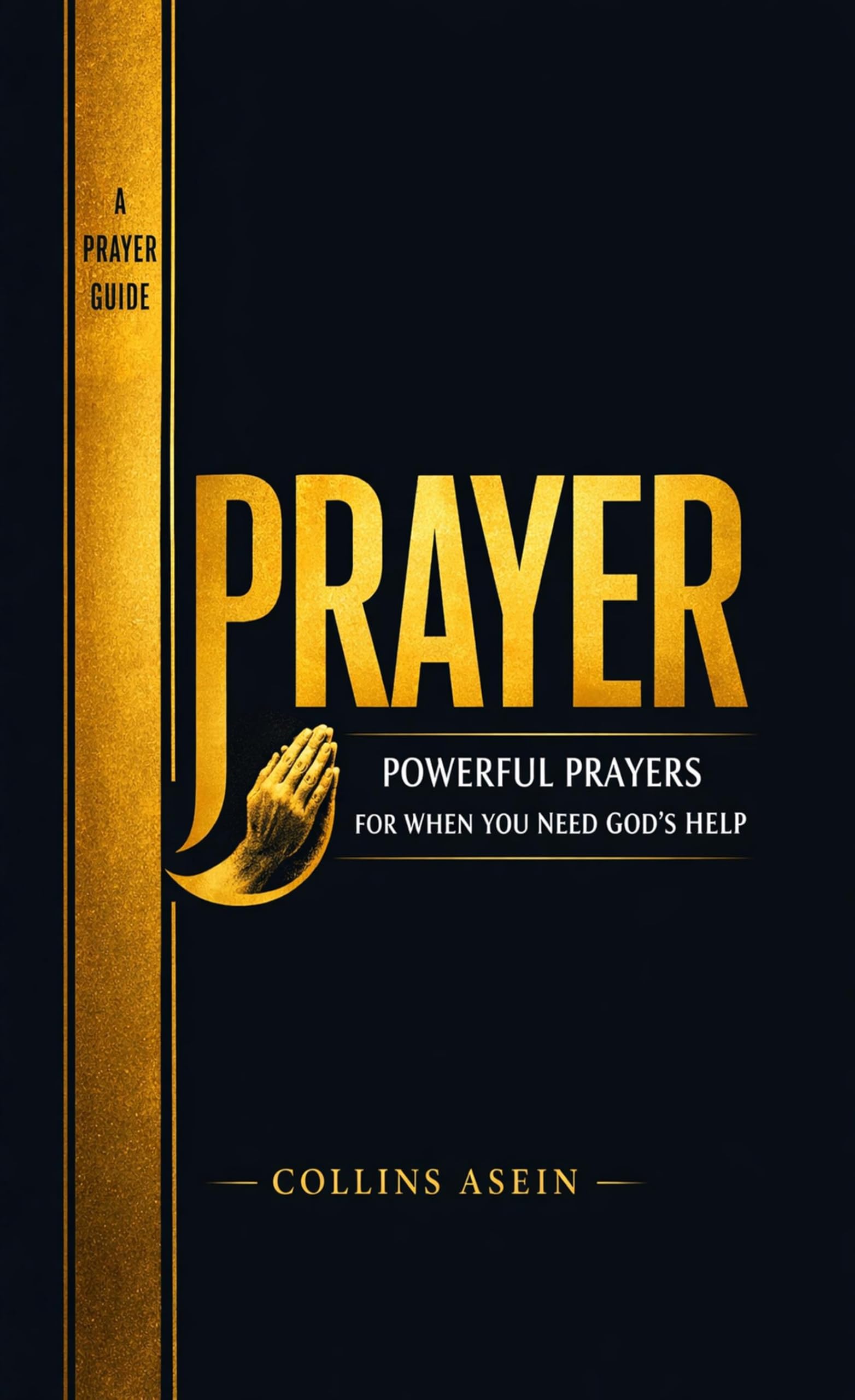 Prayer Powerful When Need Help by Collins Asein