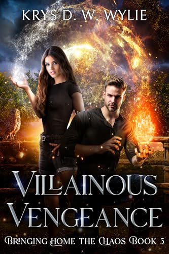 Cover of Villainous Vengeance: Bringing Home the Chaos: Book 5