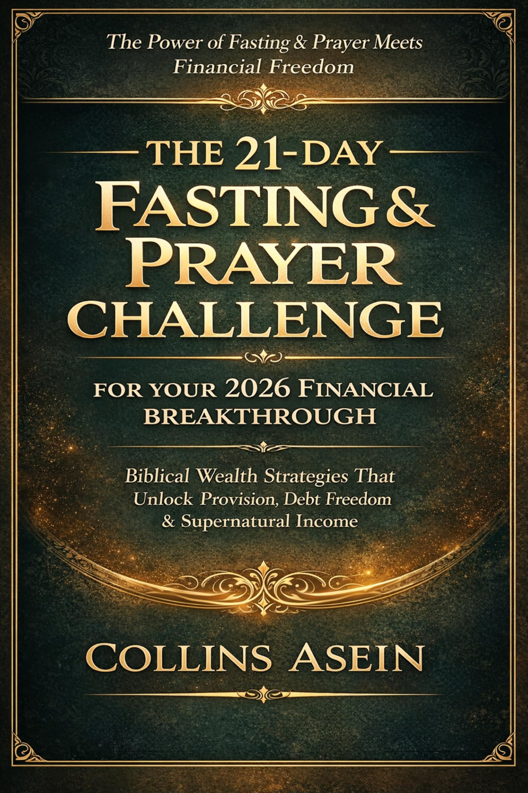 21 Day Fasting Prayer 2026 Financial by Collins Asein