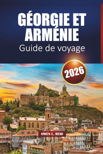 Géorgie Et Arménie Guide De Voyage 2026