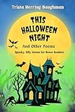 This Halloween Night And Other Poems Spooky Silly Verses For