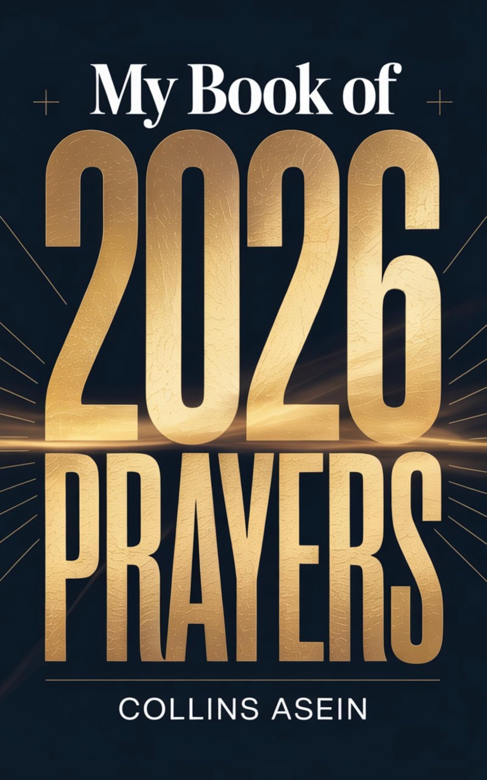 My Book Of 2026 Prayers by Collins Asein