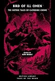 Bird Of Ill Omen The Gothic Tales Of Catherine Crowe Origina