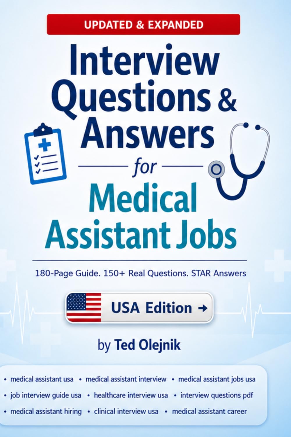 Cover of Interview Questions & Answers for Medical Assistant Jobs: Real Examples, STAR Responses, and Insider Tips to Land the Job