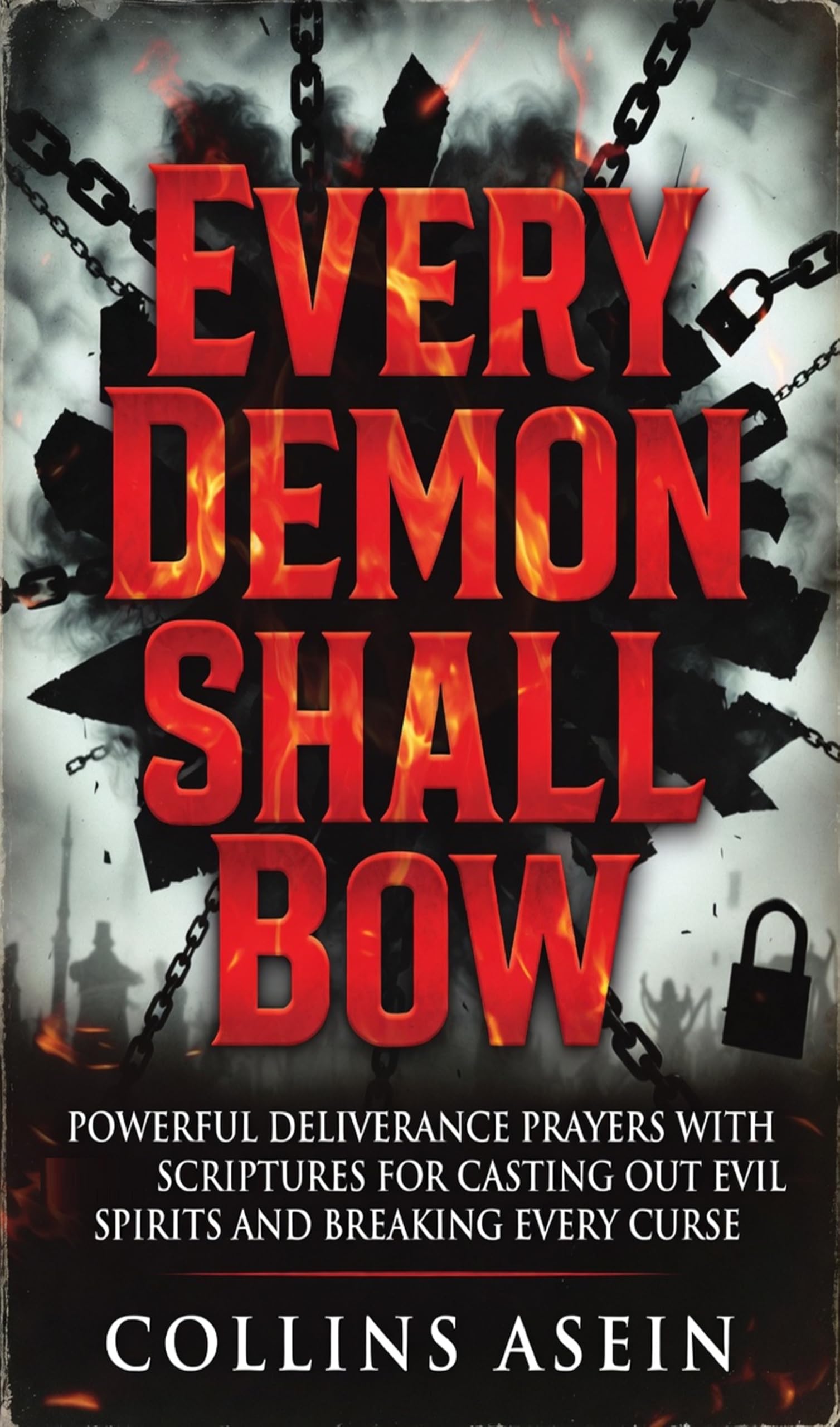 Every Demon Shall Bow by Collins Asein