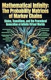 Mathematical Infinity The Probability Matrices Of Markov Cha