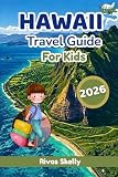 Hawaii Travel Guide For Kids 2026