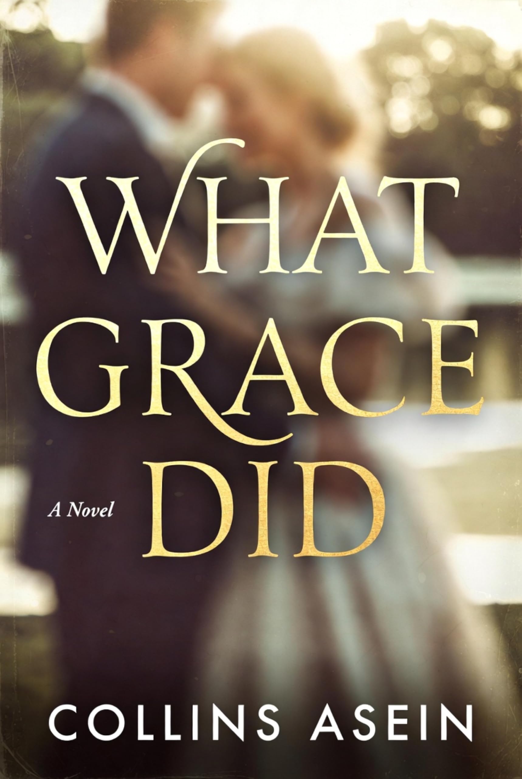 What Grace Did by Collins Asein