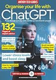 Organise Your Life with ChatGPT Magazine: | 132-Page Guide of Expert AI Prompts & Advice | Master Productivity, Career Planning & Wellbeing | New Year 2026 Life Planner