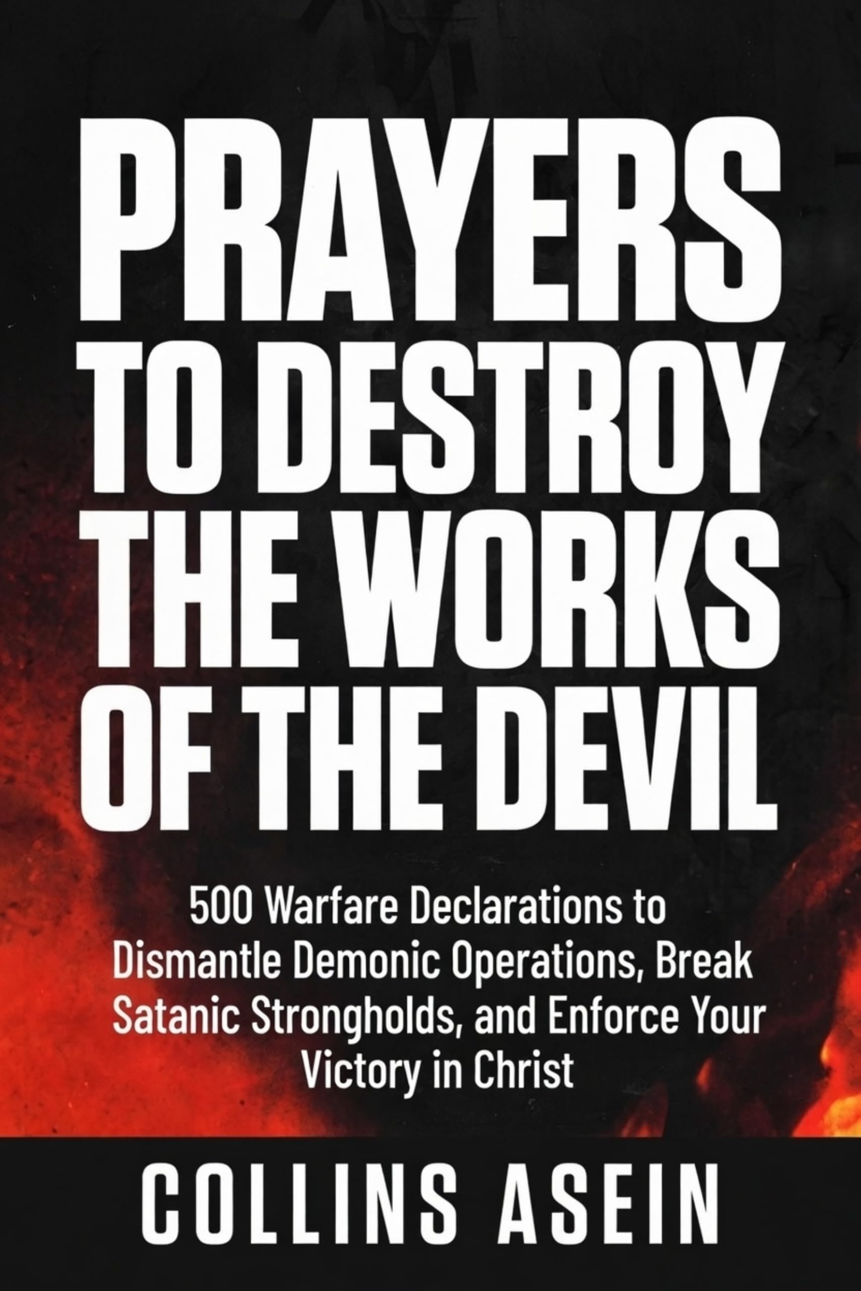 Prayers Destroy Works Of Devil by Collins Asein