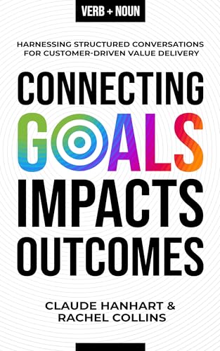 Connecting Goals to Impacts and Outcomes