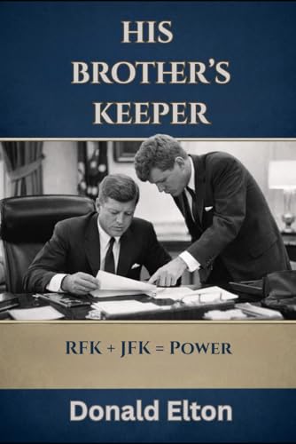 His Brother's Keeper: RFK + JFK = Power book cover