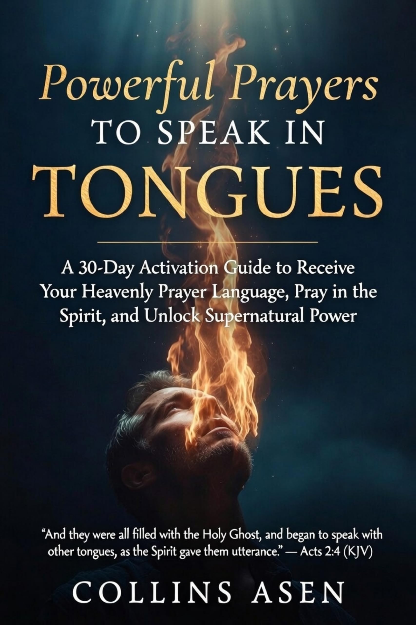 Powerful Prayers Speak In Tongues by Collins Asein