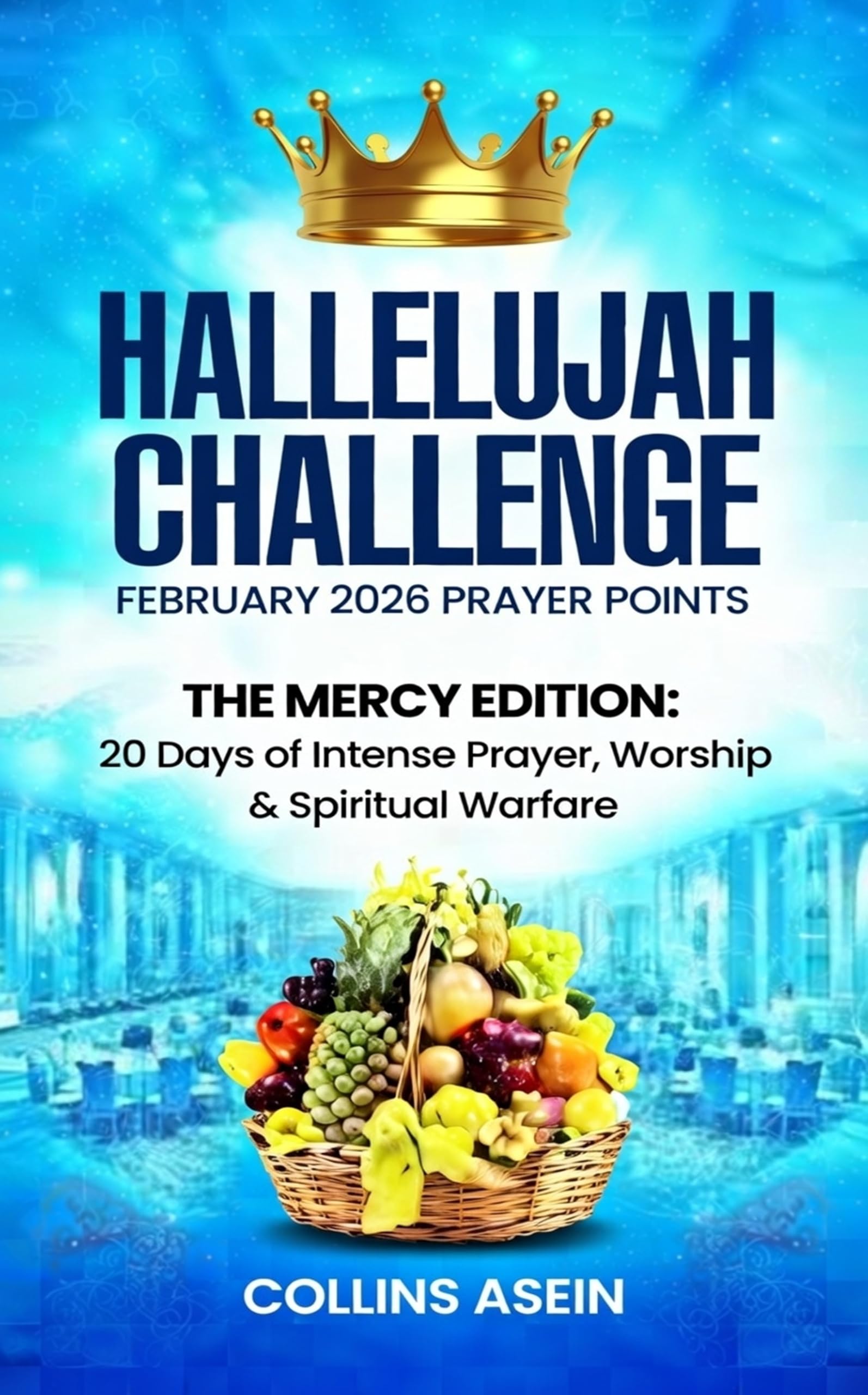 Hallelujah Challenge Feb 2026 by Collins Asein