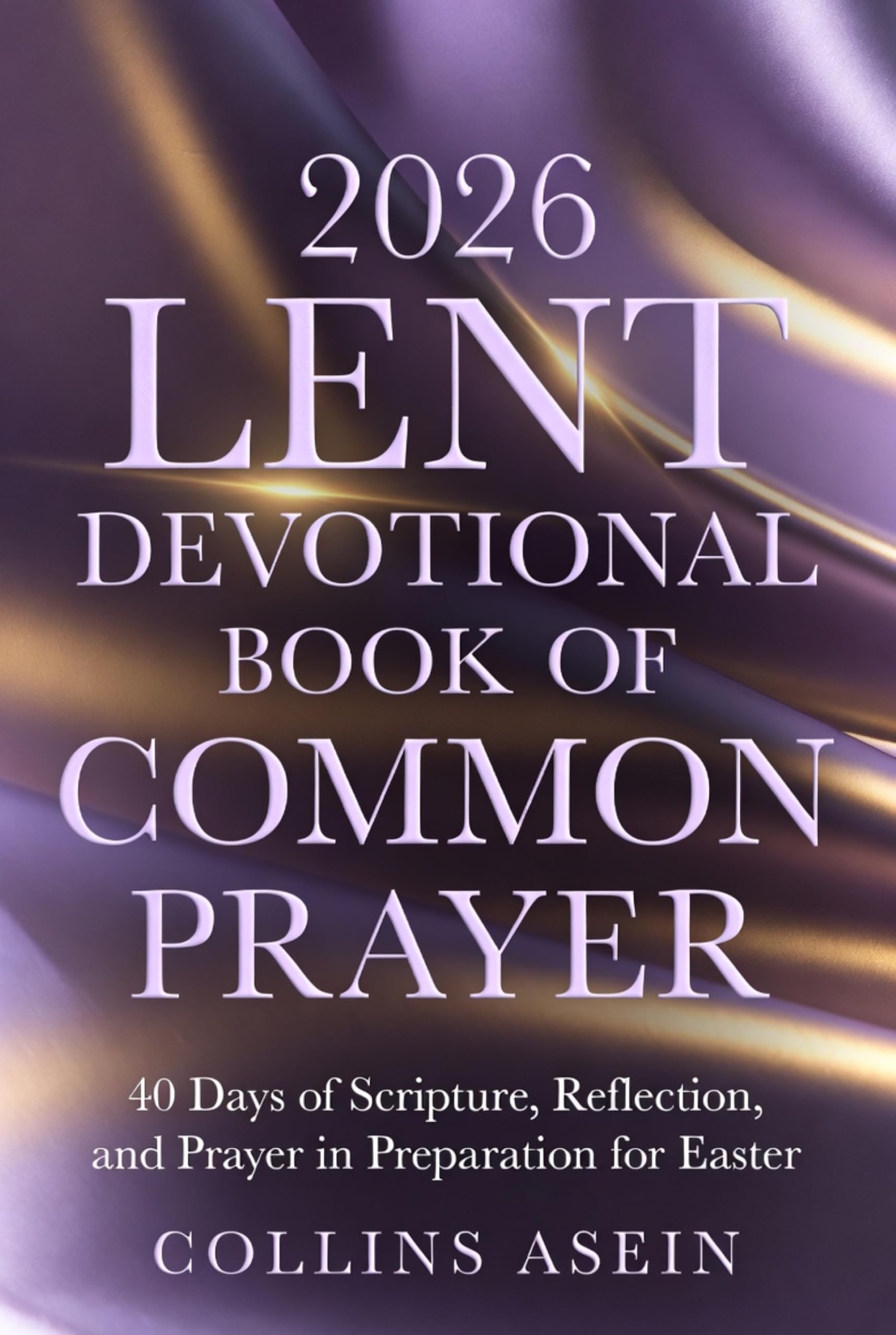 2026 Lent Devotional by Collins Asein