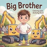Big Brother Coloring And Activity Book The Perfect Gift For