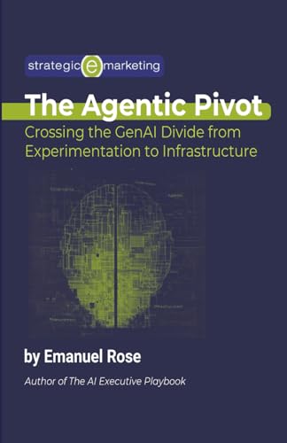 The Agentic Pivot: Crossing the GenAI from Experimentation to Infrastructure