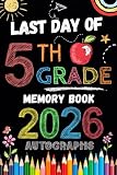 Last Day Of 5Th Grade Autographs 2026 Sign With Signatures F