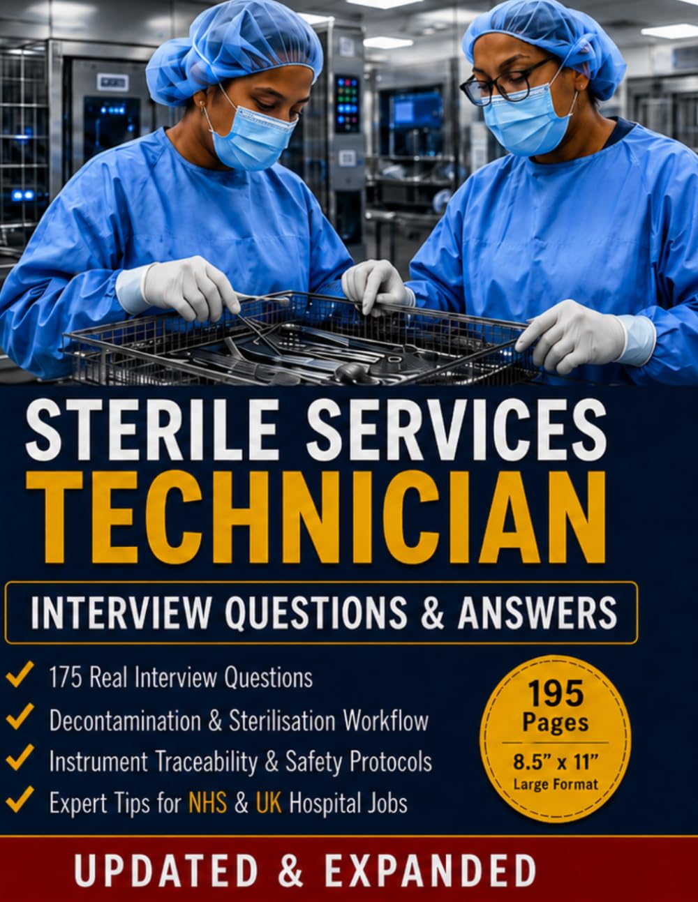 Cover of Sterile Services Technician Interview Questions & Answers Uk edition: 175 Real Interview Questions, Sterilisation Workflow, Traceability and Expert Tips for NHS & UK Hospital Jobs
