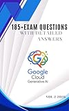 Google Cloud Generative AI leader Exam Prep: 185+ practice questions with detailed answers
