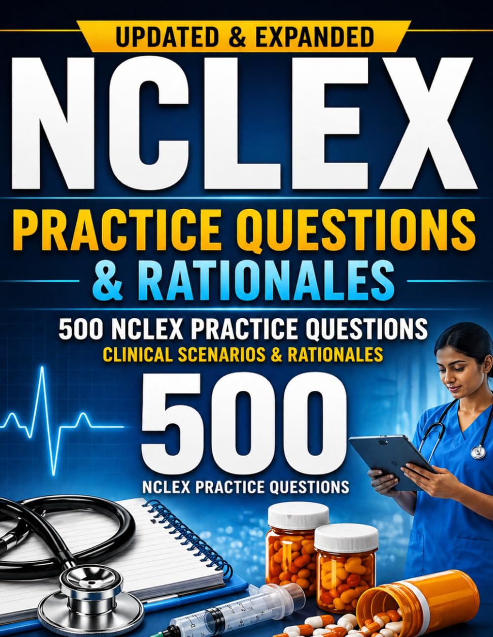 Cover of NCLEX Practice Questions & Rationales: 500 High-Yield Clinical Scenario Questions with Detailed Explanations to Improve Critical Thinking and Pass the NCLEX Exam First Time