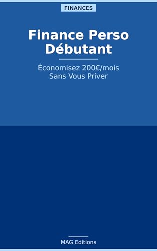 Finance Perso Débutant — Reprendre le Contrôle de Son Argent en 30 Jours