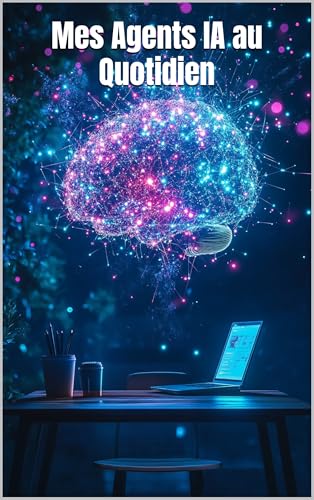 Mes Agents IA au Quotidien — ChatGPT, Claude et les outils no-code