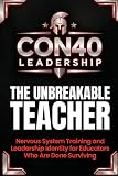 The Unbreakable Teacher Nervous System Training And Leadersh
