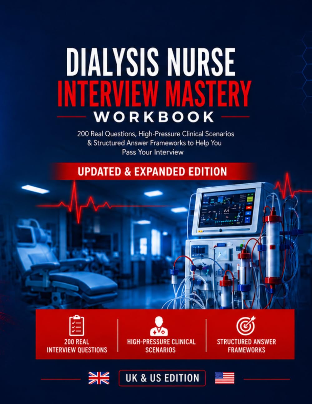 Cover of Dialysis Nurse Interview Mastery Workbook (UK & US Edition): 200 Real Questions, High-Pressure Clinical Scenarios & Structured Answer Frameworks to Help You Pass Your Interview