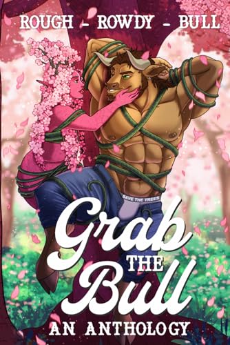 Cover of Grab The Bull: An Anthology
