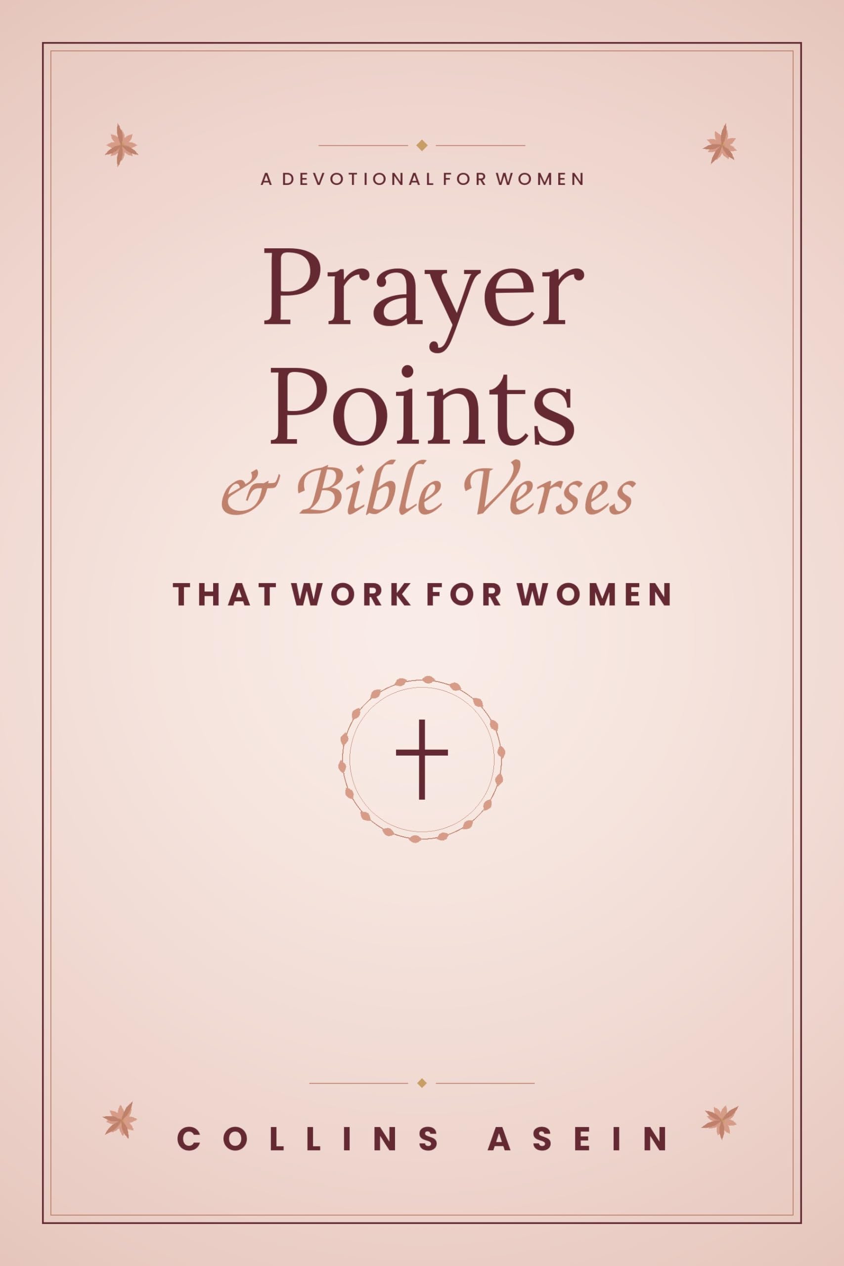 Prayer Points Bible Verses For Women by Collins Asein