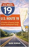 U S Route 19 A Corridor Of Tourism Freight Terrain And Regio