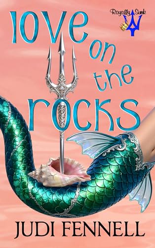Cover of Love on the Rocks (Royally Sunk Book 4)