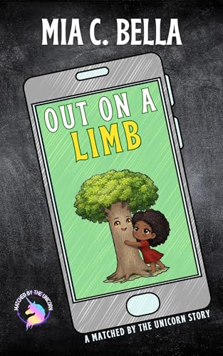 Cover of Out On A Limb: A Matched By The Unicorn Story