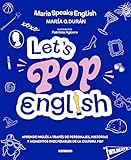 Let's pop English: Aprende inglés a través de personajes, música y momentos inolvidables de la cultura pop (Spanish Edition)