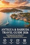 Antigua Barbuda Travel Guide 2026 Island Hopping Made Easy C