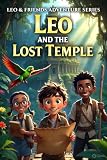 Leo And The Lost Temple Leo Friends Adventure Series