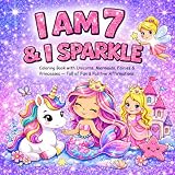 I Am 7 And I Sparkle Coloring Book With Unicorns Mermaids Fa