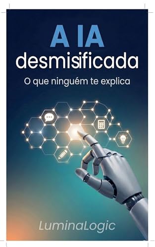 A IA desmistificada