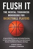 Flush It The Mental Toughness Workbook For Basketball Player