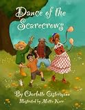 Dance Of The Scarecrows
