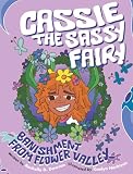 Cassie The Sassy Fairy Banishment From Flower Valley