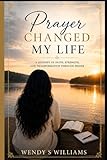 Prayer Changed My Life