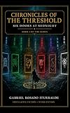 Chronicles Of The Threshold Six Doors At Midnight