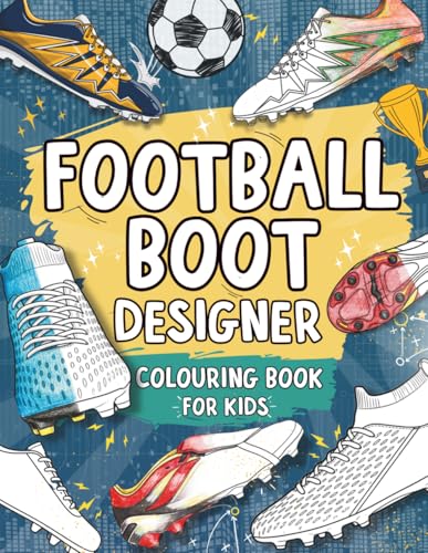 Football Boot Designer Colouring Book For Kids cover