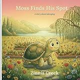 Moss Finds His Spot A Story About Belonging Cottage Creek Ga