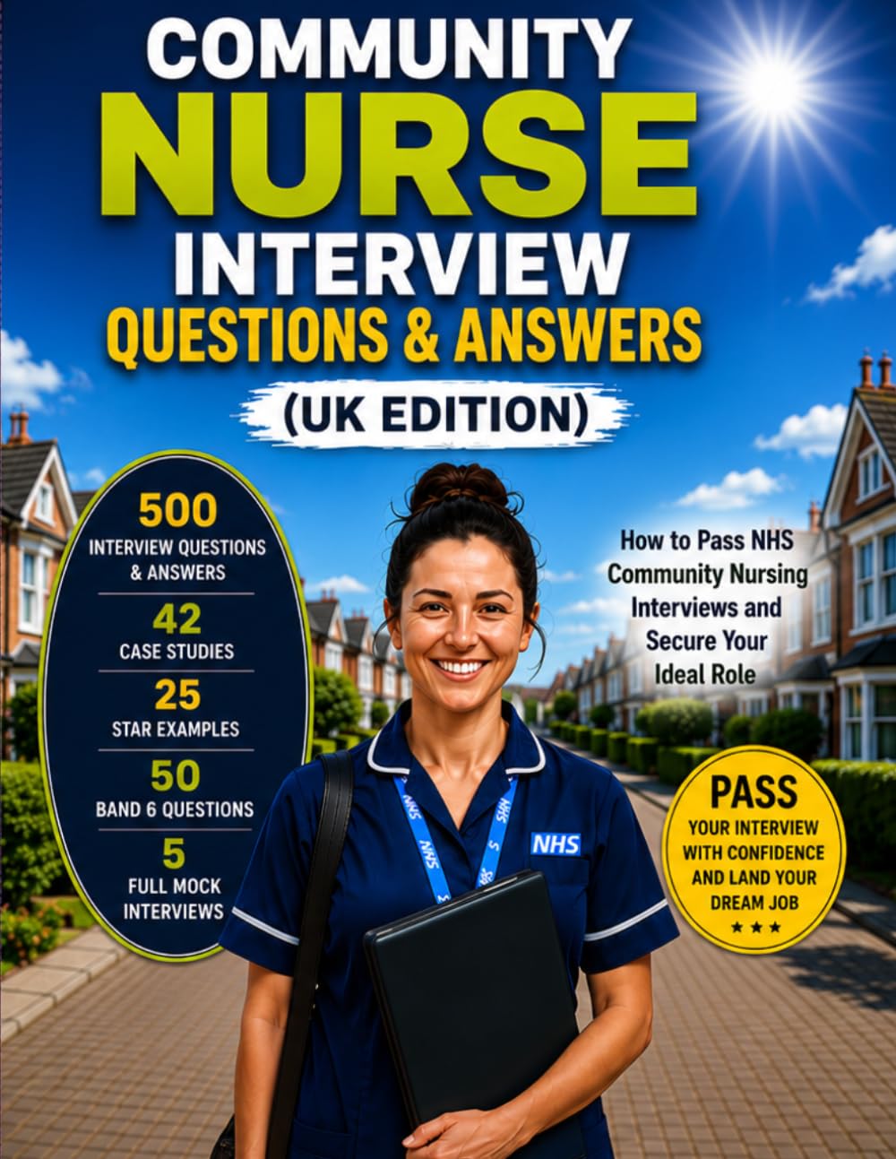 Cover of COMMUNITY NURSE INTERVIEW QUESTIONS & ANSWERS (UK EDITION): 500 Interview Questions & Answers, 42 Case Studies, 25 STAR Examples, 50 Band 6 Questions, 5 Full Mock Interviews and Recruiter's Success Guide