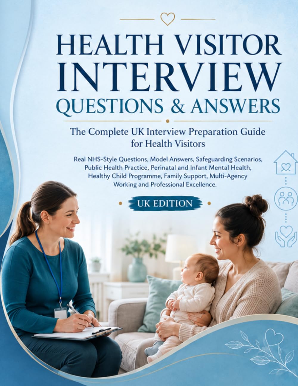Cover of HEALTH VISITOR INTERVIEW QUESTIONS & ANSWERS: The Complete UK Interview Preparation Guide for Health Visitors Real NHS-Style Questions