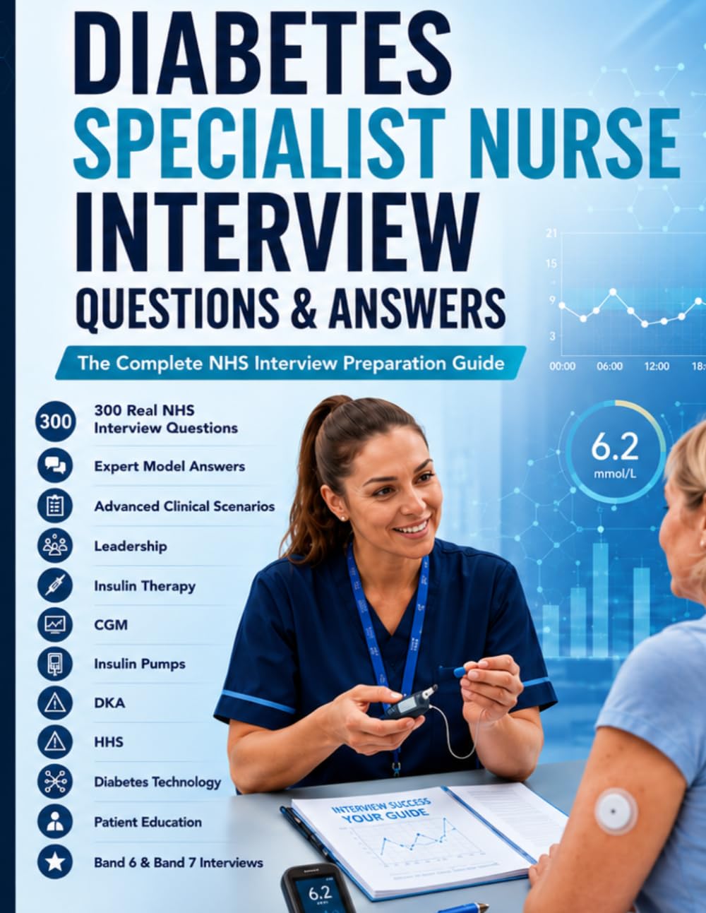 Cover of DIABETES SPECIALIST NURSE INTERVIEW QUESTIONS & ANSWERS: The Complete NHS Interview Preparation Guide 300 Real NHS Interview Questions